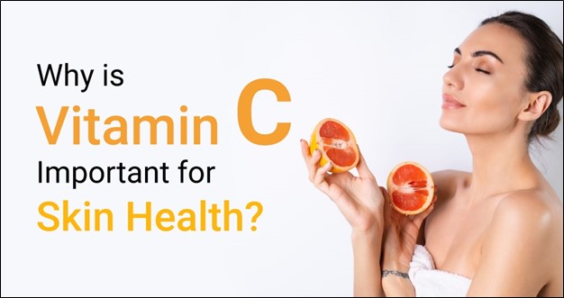 Why is Vitamin C Important for Skin Health?